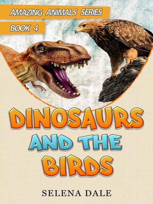 Title details for Dinosaurs and the Birds by Selena Dale - Available